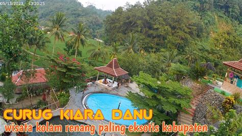 Curug Kiara Danu Wisata Kolam Renang Paling Eksotis Di Kabupaten