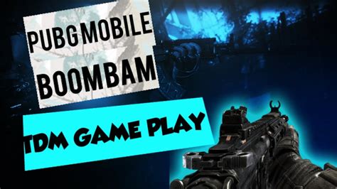 Pubg Mobile Boom Bam Tdm Youtube