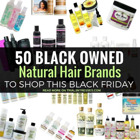 50 Black Owned Natural Hair Product Lines To Shop On Black Friday