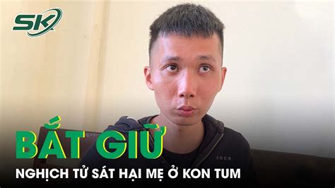 Bắt Khẩn Cấp Nghịch Tử Vung Dao Khiến Mẹ Ruột Tử Vong Mang Hung Khí Bỏ