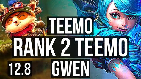 Teemo Vs Gwen Top Rank 2 Teemo 2 9m Mastery 700 Games 11 3 7