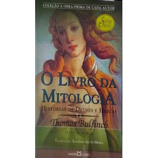 O Livro De Ouro Da Mitologia Historias De Deuses E Herois Bulfinch