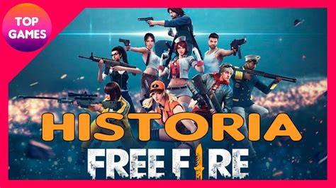 La Historia De Free Fire Top Games Youtube