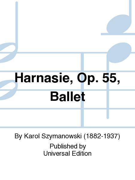 Harnasie Op Ballet By Karol Szymanowski School And Community