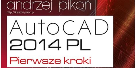 AutoCAD 2014 PL Pierwsze Kroki Techtutor Pl