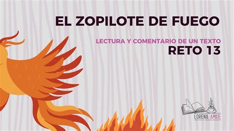 El Zopilote De Fuego Lectura Y Comentario Del Reto 13 YouTube