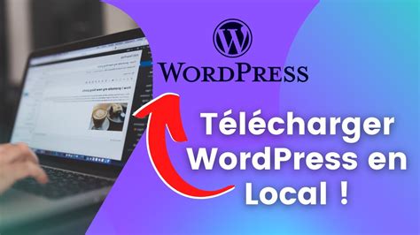 Comment Installer Wordpress En Local Tuto Youtube