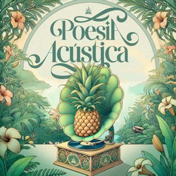 Poesia Ac Stica Lbum De Pineapple Letras