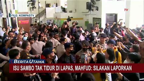 Mahfud MD Angkat Bicara Soal Isu Ferdy Sambo Tak Tidur Di Lapas Video