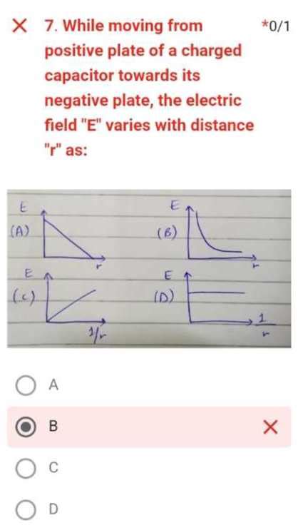 7. While moving from * 0 / 1 positive plate of a charged capacitor ...