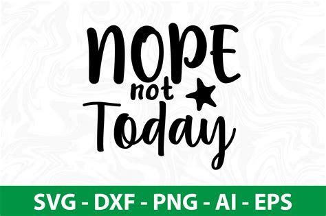 Nope Not Today Svg By Orpitabd TheHungryJPEG