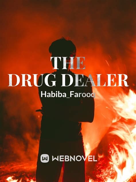 Read The Drug Dealer Habiba Farooq Webnovel