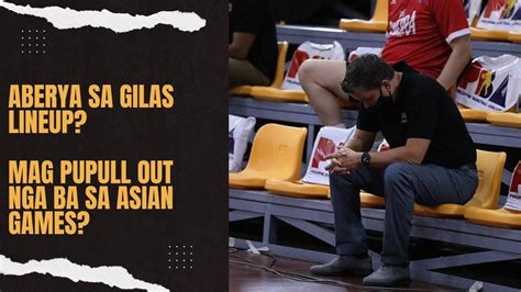 ABERYA SA LINEUP NG GILAS MAG PUPULL OUT BA SA ASIAN GAMES L KUYA BAR