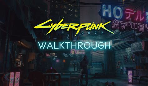 Cyberpunk 2077 Walkthrough Eip Gaming