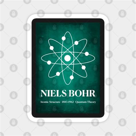 Niels Bohr Atomic Model Physics Magnet TeePublic