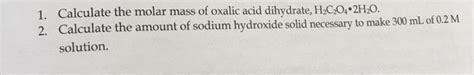 Solved Calculate The Molar Mass Of Oxalic Acid Dihydrate Chegg