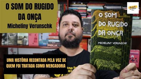 O Som Do Rugido Da On A Micheliny Verunschk Companhia Das Letras