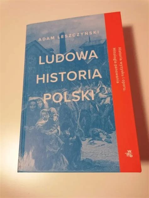 Ludowa Historia Polski Adam Leszczy Ski Lublin Kup Teraz Na