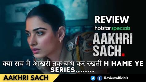 Aakhri Sach Web Series Review Aakhri Sach All Episodes Disney Plus