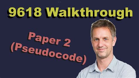 9618 A Level Computer Science Paper 2 Walkthrough Pseudocode Youtube