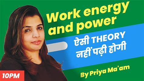 Work Energy And Power Live Class By Priya Maam Youtube