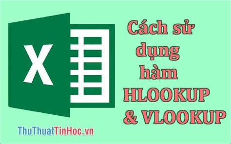 H Ng D N C Ch S D Ng H M Vlookup V Hlookup Trong Excel Th Nh Th O