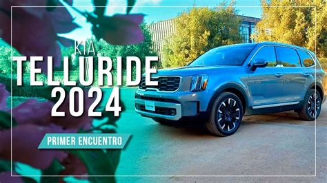 Kia Telluride 2024 Primer contacto en México con la nueva SUV