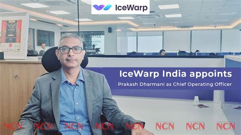 Icewarp India Appoints Prakash Dharmani As Chief Operating Officer