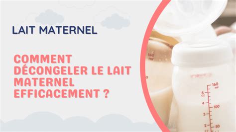 Comment D Congeler Le Lait Maternel Efficacement