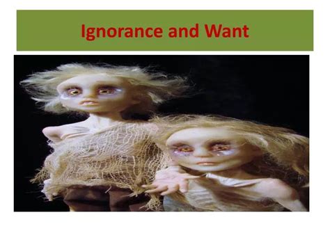 PPT - Ignorance and Want PowerPoint Presentation, free download - ID:2083364