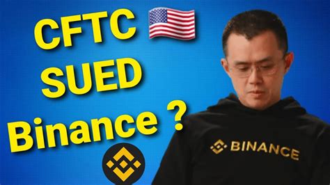 USA CFTC Sued Binance What Next Cz Binance In Trouble Binance