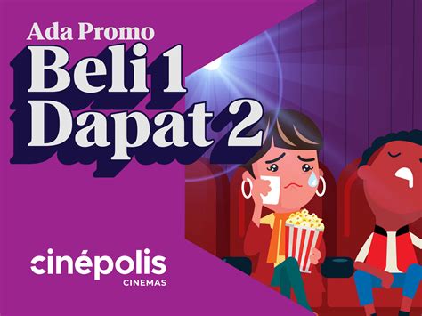 Buy 1 Dapat 2 Tiket Studio Regular di Cinepolis