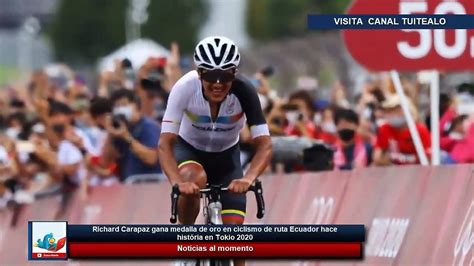 Richard Carapaz Gana Medalla De Oro En Ciclismo De Ruta Ecuador Hace