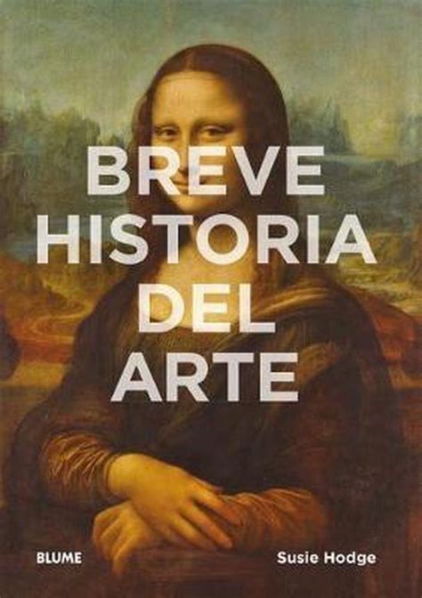 Breve Historia Del Arte Susie Hodge 9788416965021 Boeken Bol