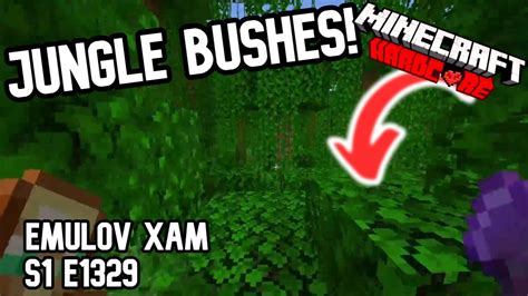 Jungle Bushes Minecraft Hardcore Let S Play S E Youtube