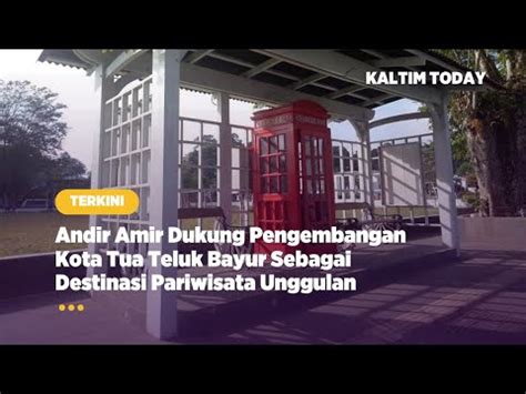 Andir Amir Dukung Pengembangan Kota Tua Teluk Bayur Sebagai Destinasi