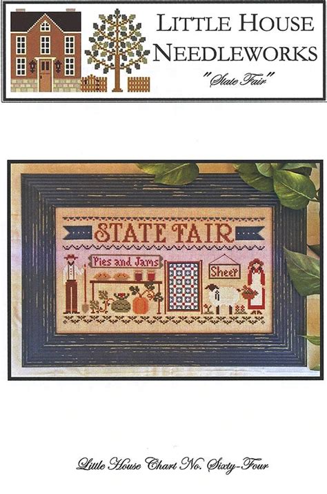 State Fair Cross Stitch Pattern Little House Needleworks Fat