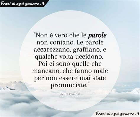 Non è vero che le parole non contano Le parole accarezzano graffiano