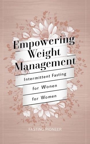 Empowering Weight Management Intermittent De Fasting Pioneer Epub