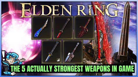 The 5 TRUE Most POWERFUL Weapons In Elden Ring Int Str Dex Faith