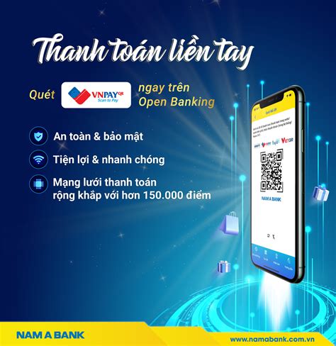 Quét mã VNPAY thanh toán tiện lợi hơn trên Open Banking Nam A Bank