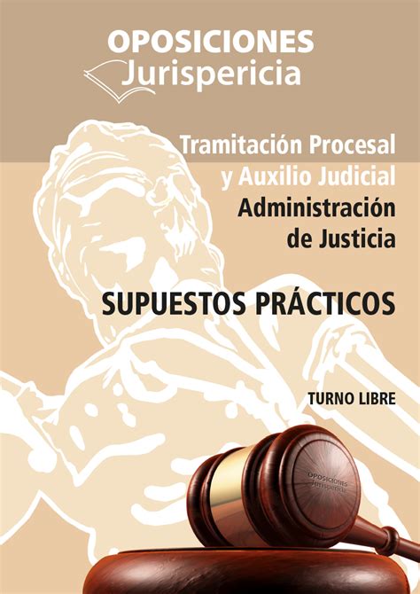 Supuestos Prácticos De Auxilio Judicial Y Tramitación Procesal 2024