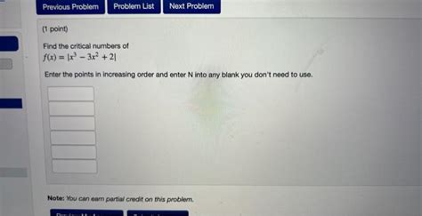 Solved Find The Critical Numbers Of F X ∣∣x3−3x2 2∣∣ Enter