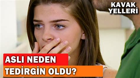 Asl Neden A Rd Kavak Yelleri B L M Youtube