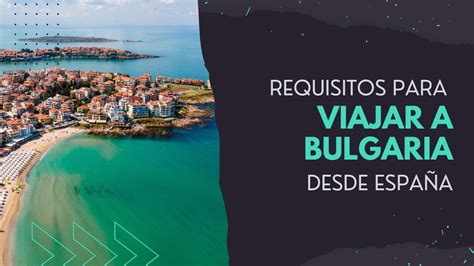 Requisitos para VIAJAR a BULGARIA desde ESPAÑA en 2022 YouTube