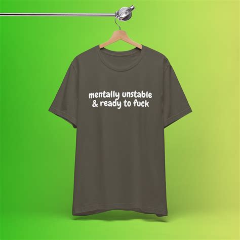 Mentally Unstable Ready To Fuck T Shirt Funny Y K Meme Shirt Sexual