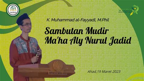 Sambutan K Muhammad Al Fayyadl M Phil Mudir Ma Had Aly Nurul Jadid