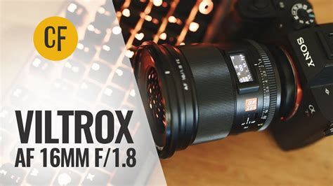 Viltrox AF 16mm F 1 8 Lens Review YouTube