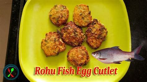 Rohu Fish Egg Cutlet Rohu Fish Roe Tawa Fry Easy Quick Recipe In 10