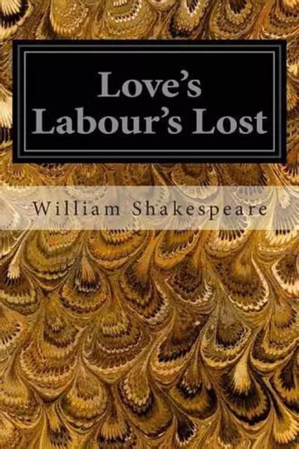 Loves Labours Lost By William Shakespeare English Paperback Book